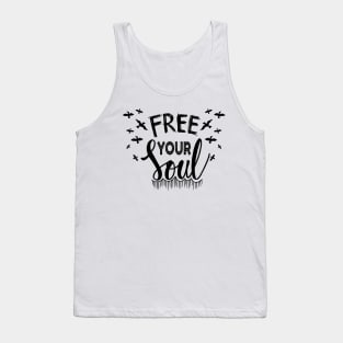 Free your soul. Motivational quote. Tank Top